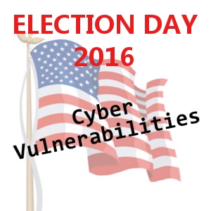 An image with text "ELECTION DAY 2016 Cyber Vulnerabilities" over a faded American flag background.