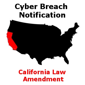 A map of the United States highlighting California in red, with text "Cyber Breach Notification, California Law Amendment